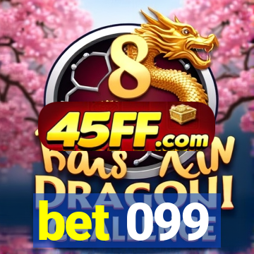 bet 099
